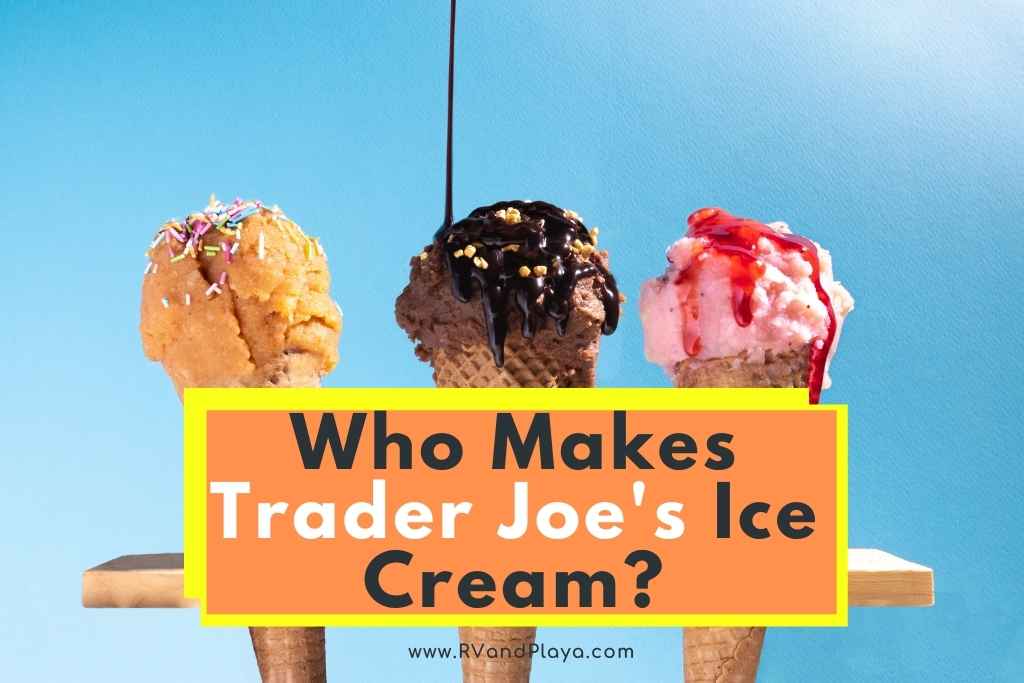 who makes trader joe's ice cream