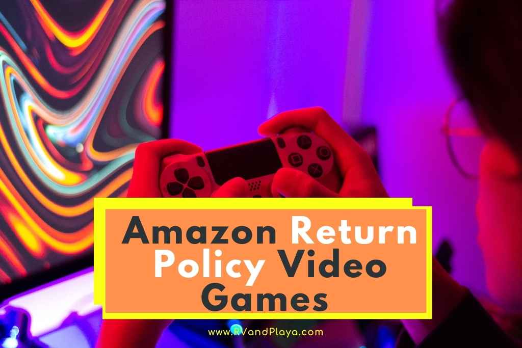 Amazon Video Game Return Policy