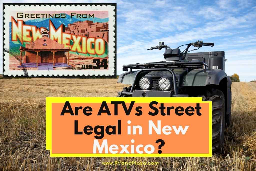 Are ATVs Street Legal in new mexico