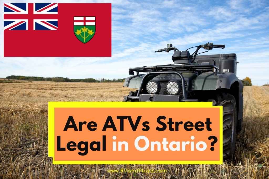 Are ATVs Street Legal in ontario