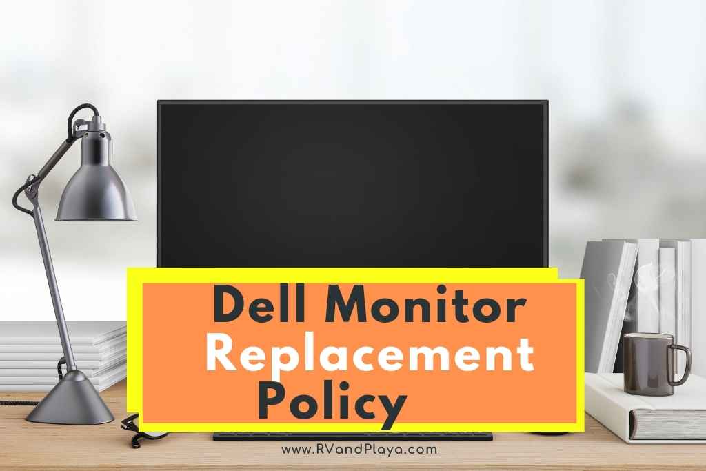 Dell Monitor Replacement Policy