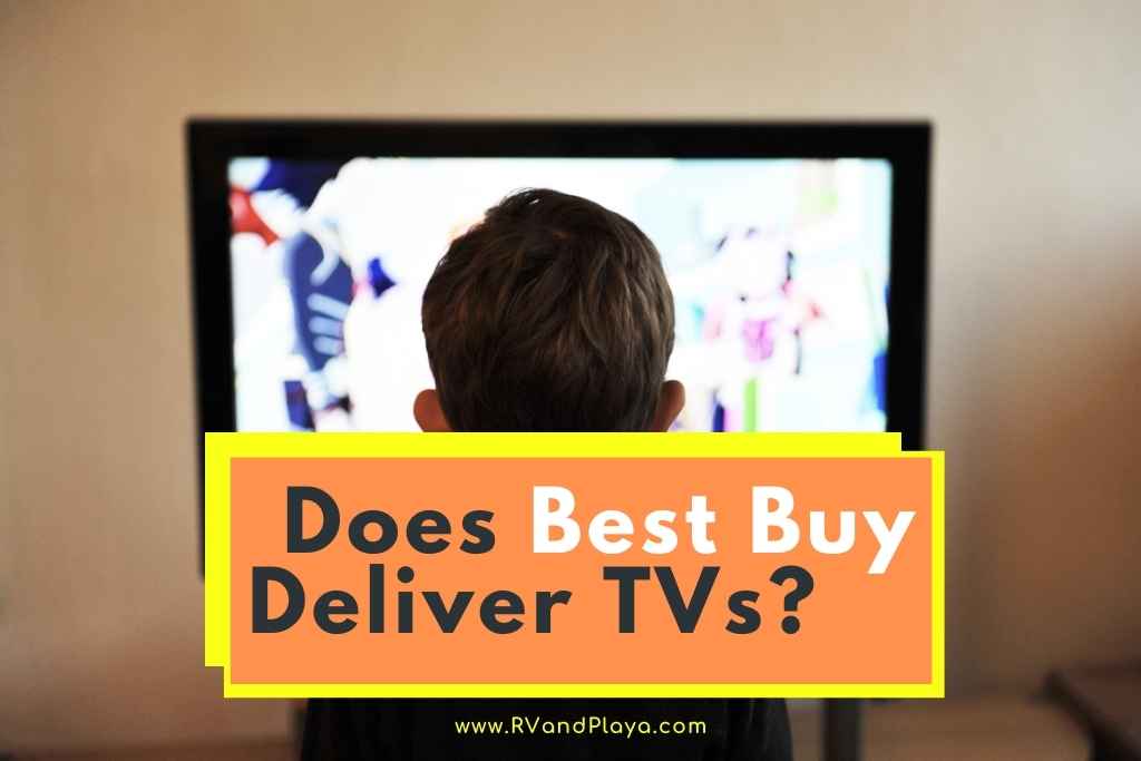 Does Best Buy Deliver TVs