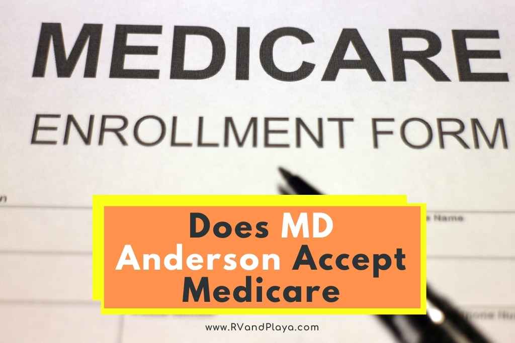 Does MD Anderson Accept Medicare