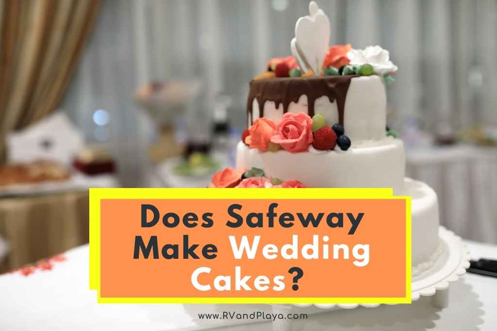 Does Safeway Make Wedding Cakes