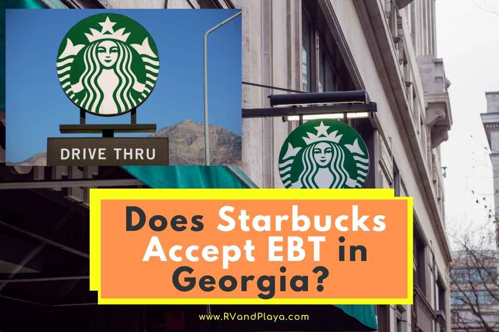 Does Starbucks Accept EBT in Georgia