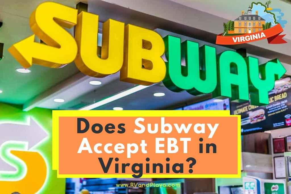 Does Subway Accept EBT in virginia