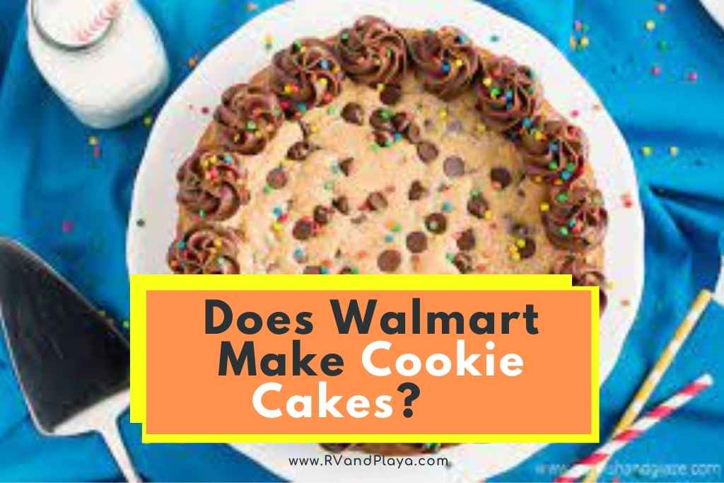 Does Walmart Make Cookie Cakes