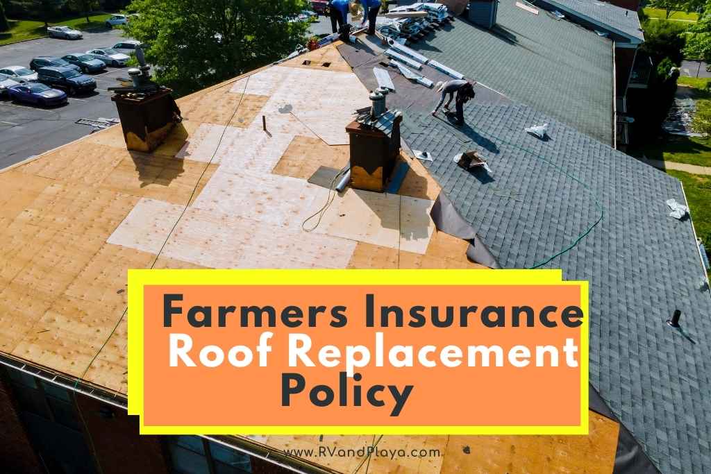 Farmers Insurance Roof Replacement Policy