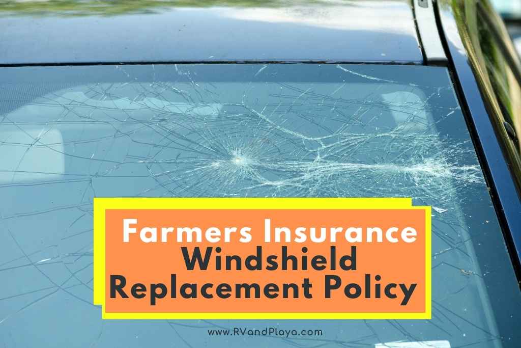 Farmers Insurance Windshield Replacement Policy