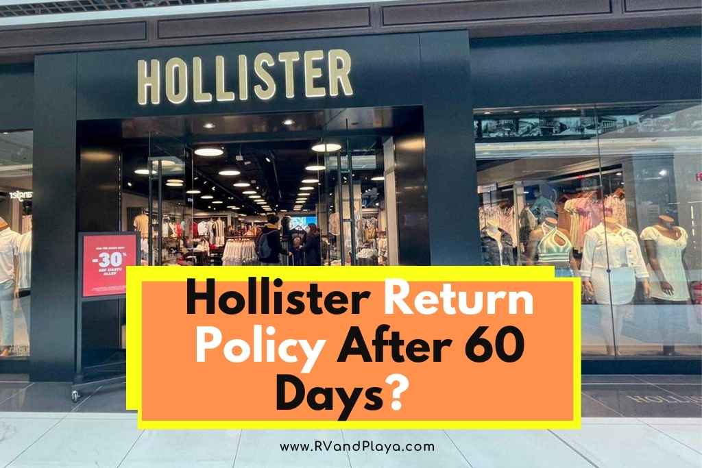 Hollister Return Policy After 60 Days