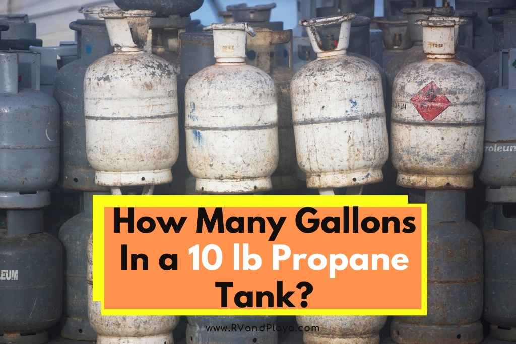 How Many Gallons In a 10 lb Propane Tank