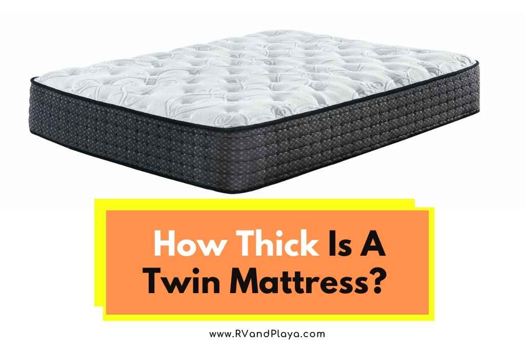 How Thick Is A Twin Mattress