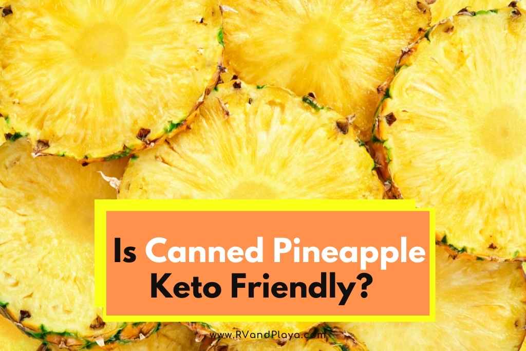 Is Canned Pineapple Keto Friendly