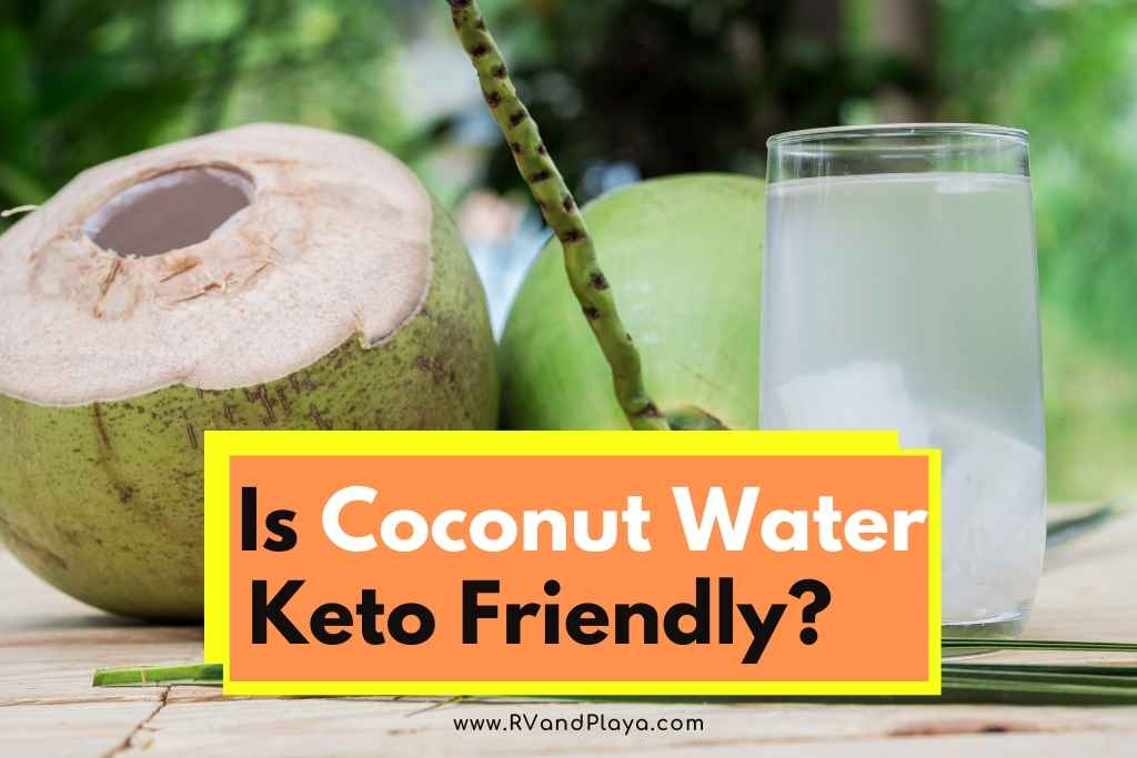 Is Coconut Water Keto Friendly