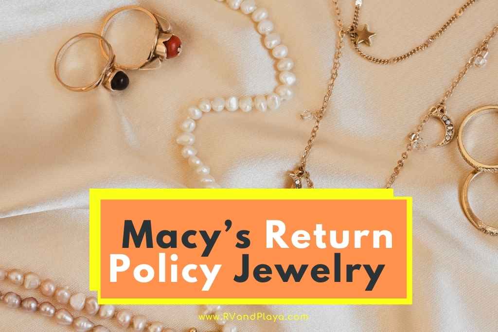 Macy jewelry return policy