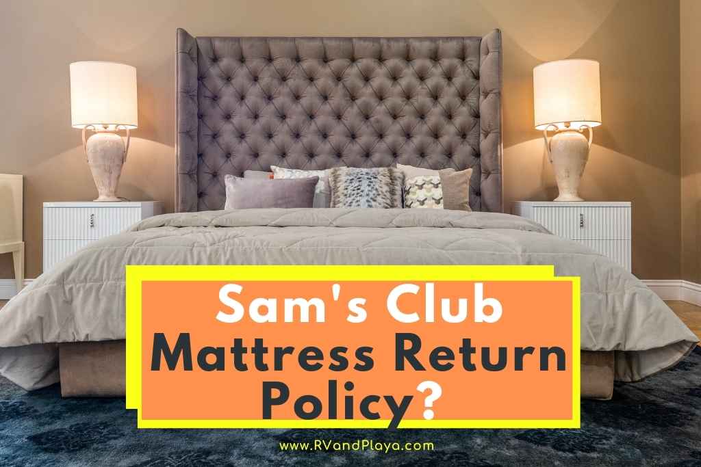 Sam's Club Mattress Return Policy