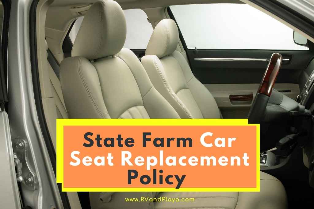 State Farm Car Seat Replacement Policy