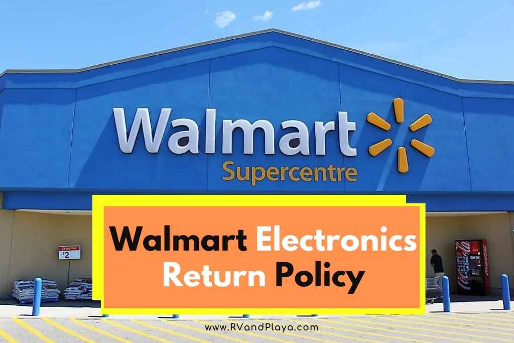 Walmart Electronics Return Policy