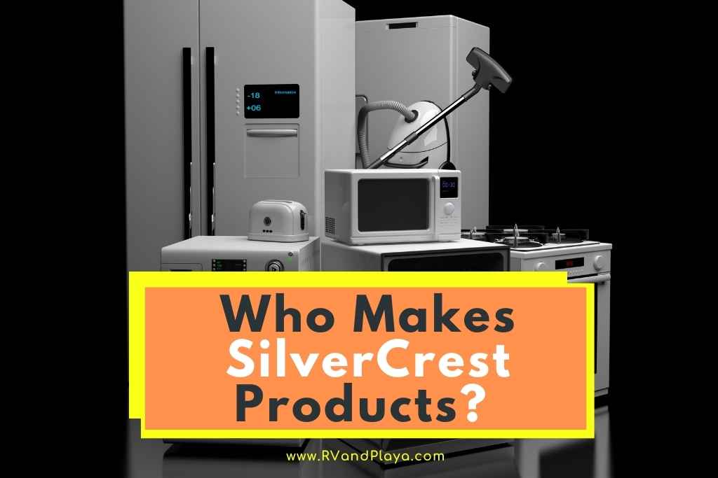 Who Makes SilverCrest Products