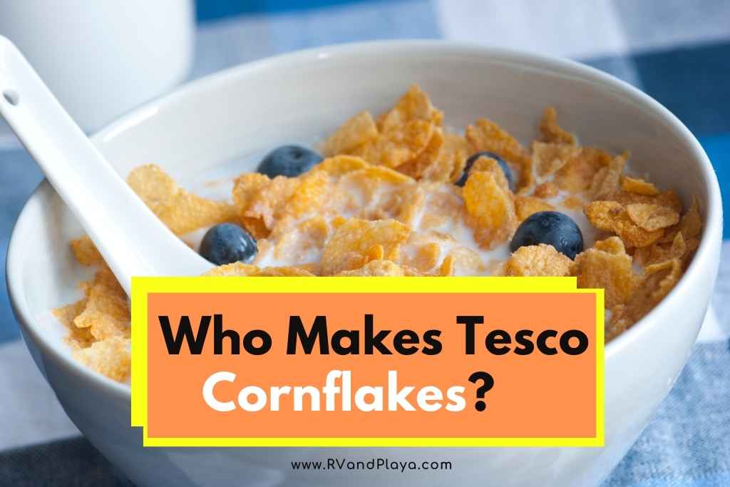 Who Makes Tesco Cornflakes