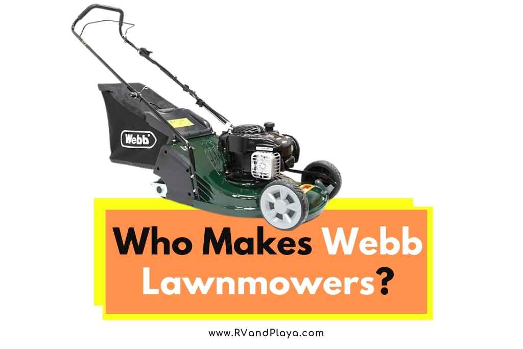 Who Makes Webb Lawnmowers