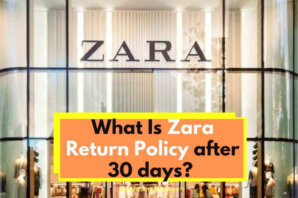 Zara Return Policy after 30 days