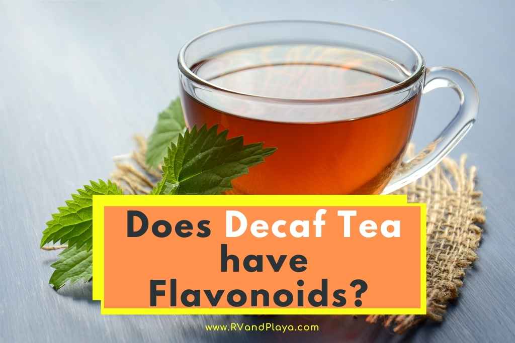 does decaf tea have flavonoids