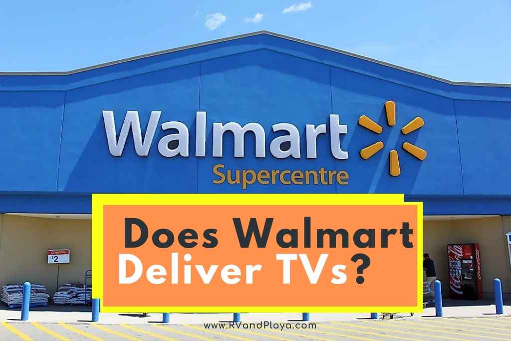 does walmart deliver tvs