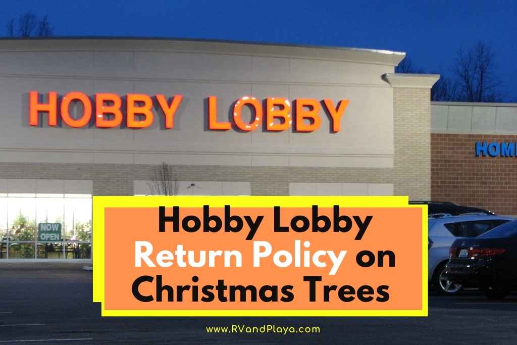 hobby lobby return policy on christmas trees