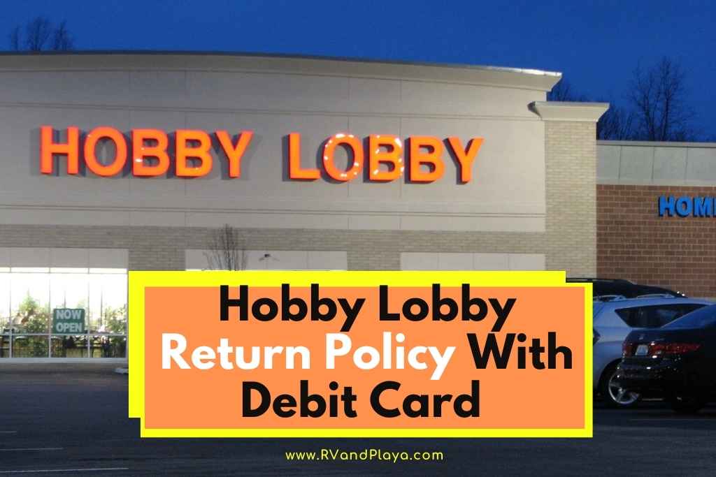 hobby lobby return policy with debit card