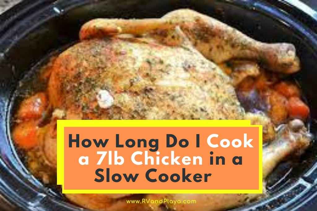 how long to cook a 7lb chicken in slow cooker