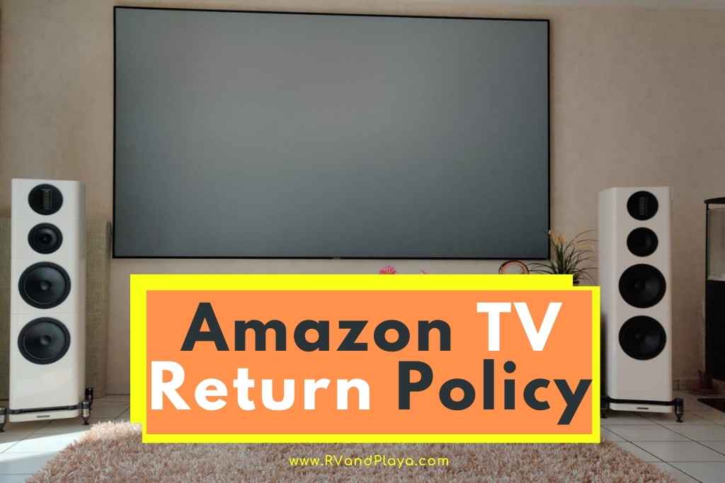 Amazon TV Return Policy