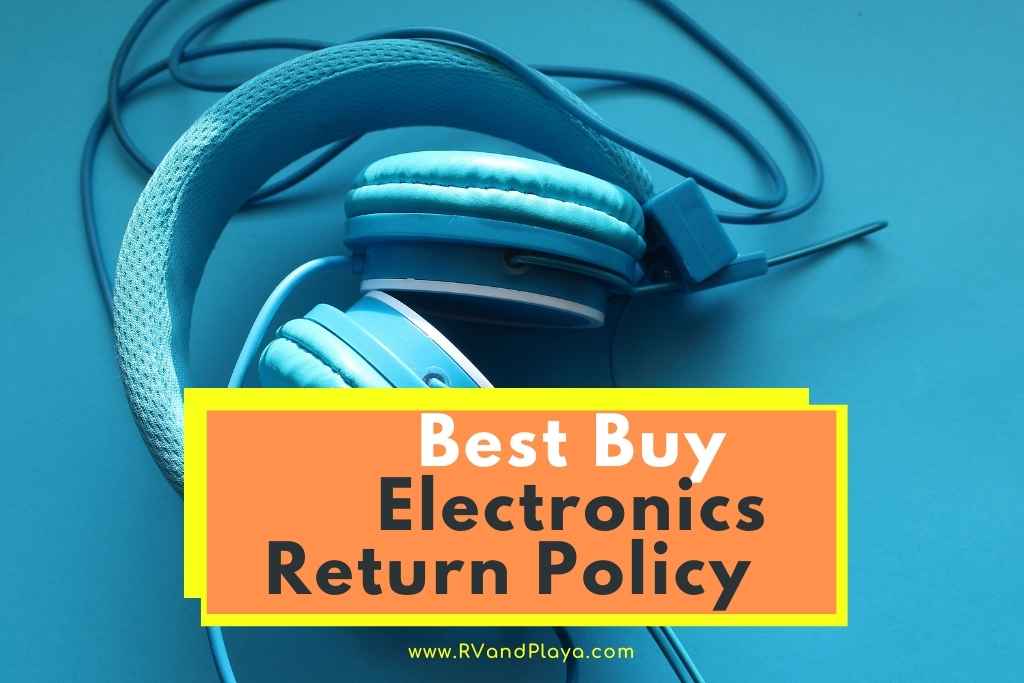 Best Buy Electronics Return Policy