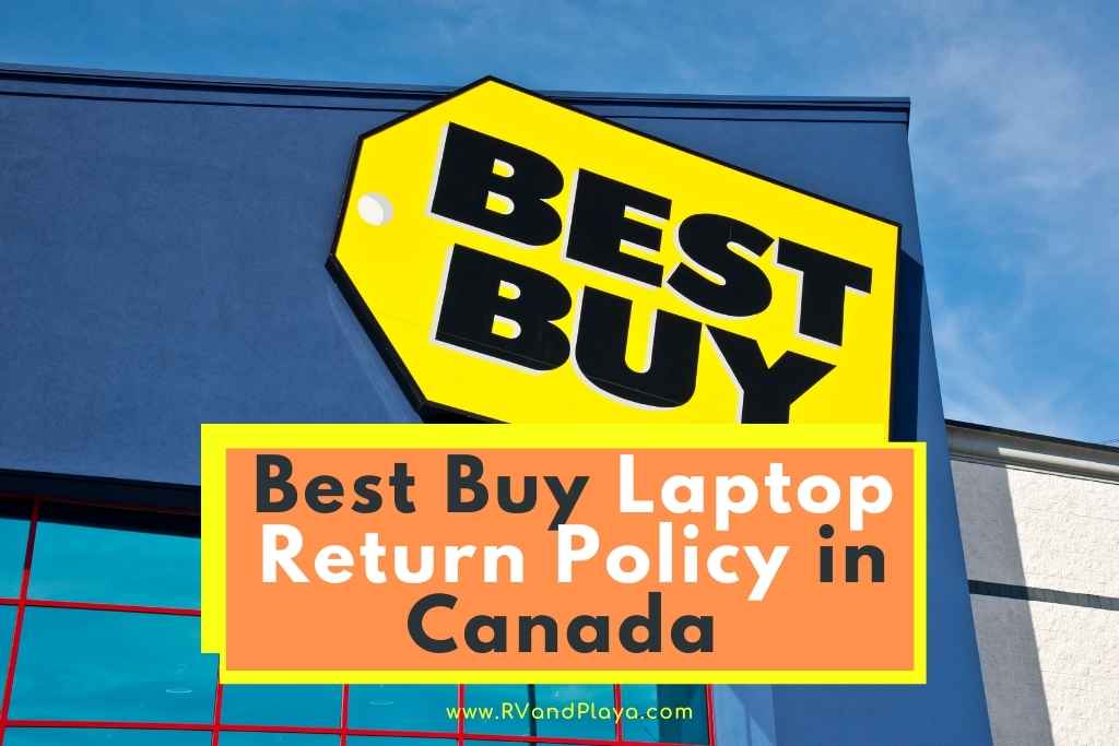 Best Buy Laptop Return Policy Canada