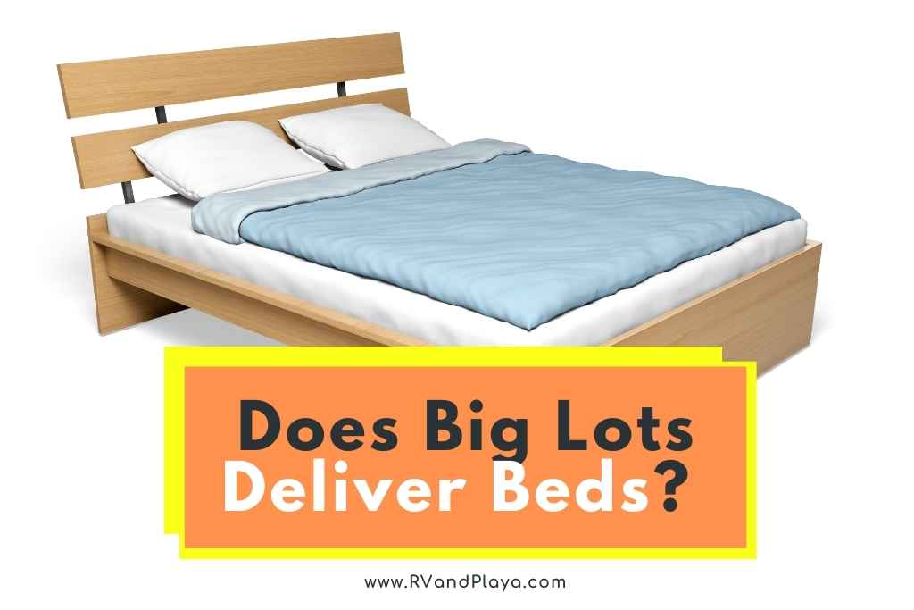 Does Big Lots Deliver Beds