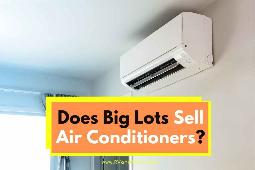 Does Big Lots Sell Air Conditioners