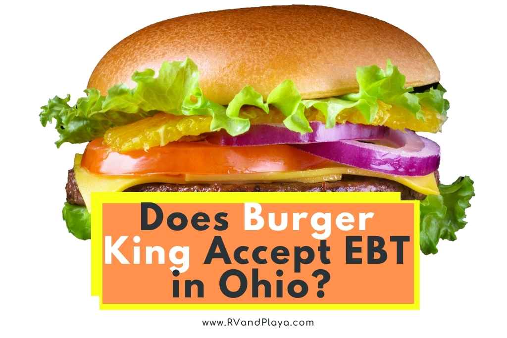 Does Burger King Accept EBT in Ohio