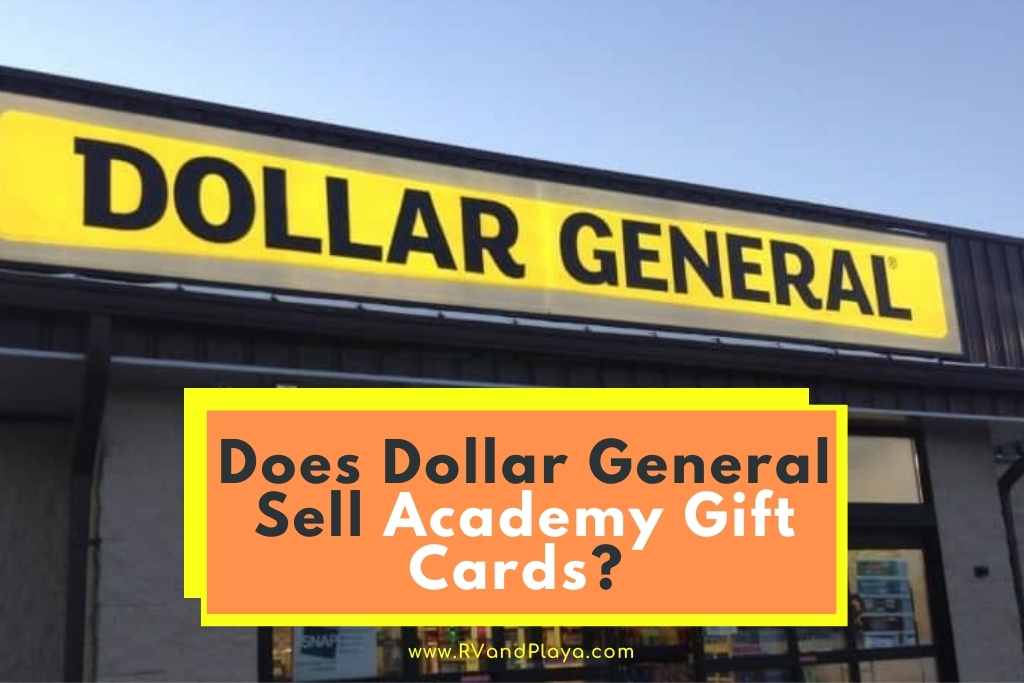 Does Dollar General Sell Academy Gift Cards