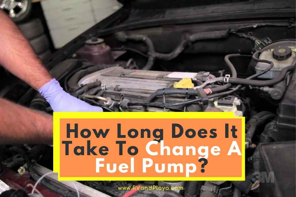 How Long Does It Take To Change A Fuel Pump