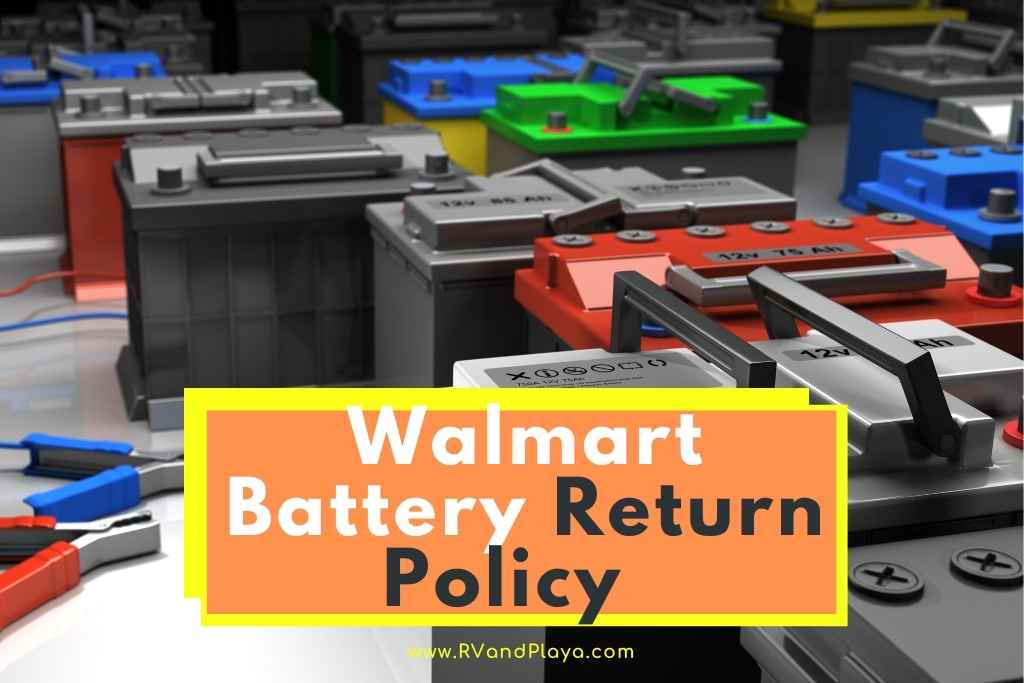 Walmart Battery Return Policy