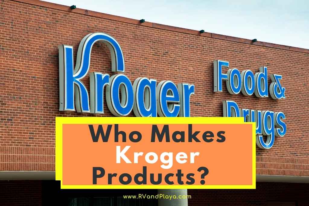 Who Makes Kroger Brand Products