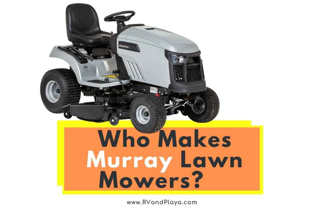Who Makes Murray Lawn Mowers