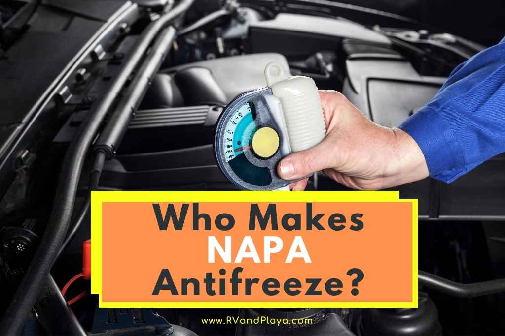 Who Makes napa Antifreeze