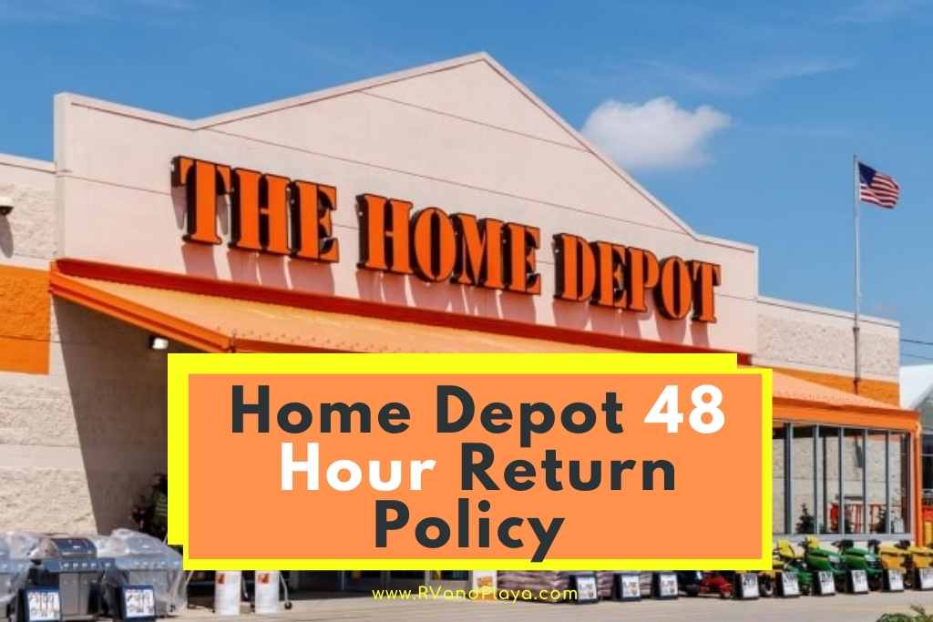 home depot 48 hour return policy