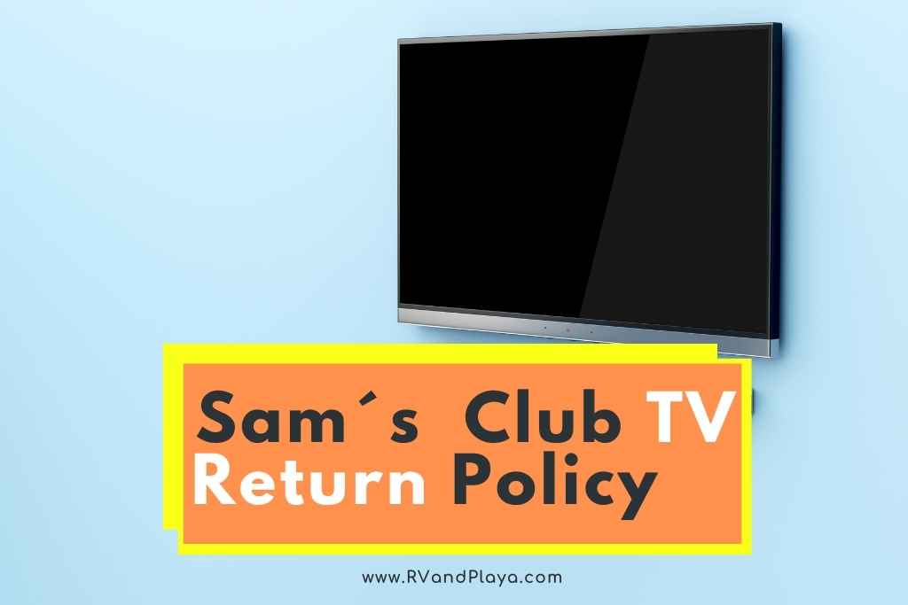 sams club TV Return Policy