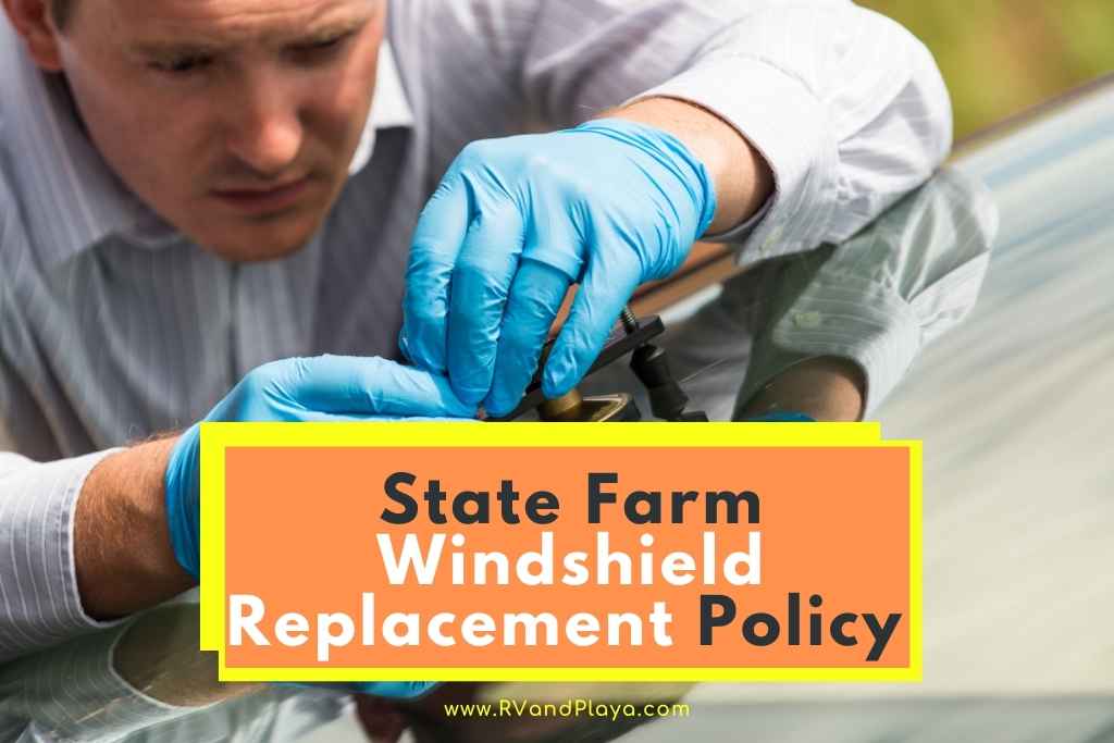 state farm windshield replacement policy