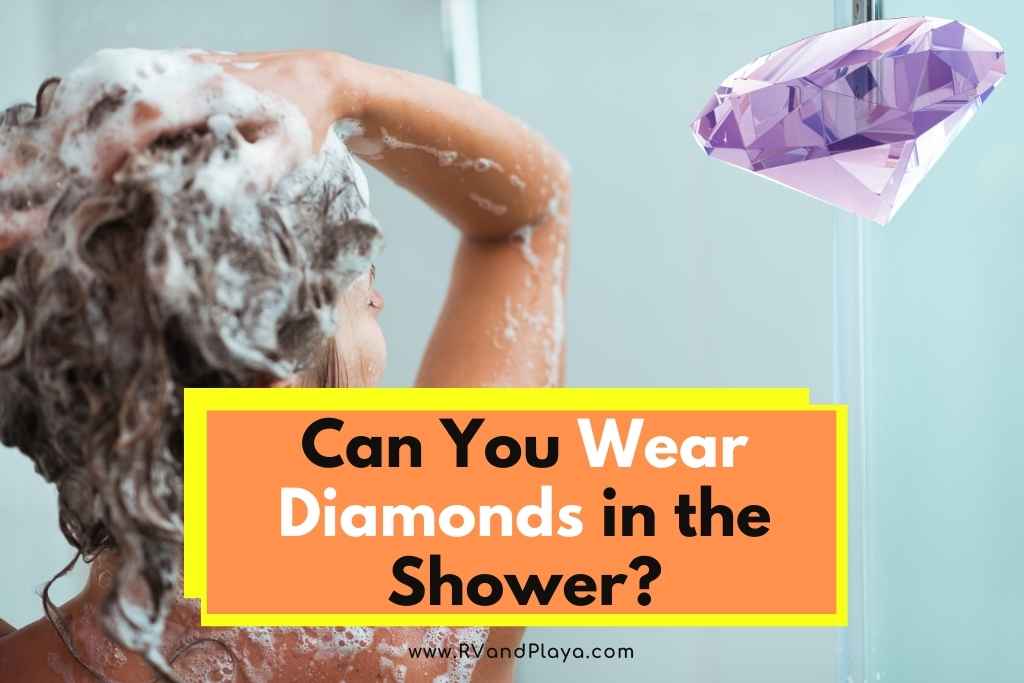 Can You Wear Diamonds in the Shower