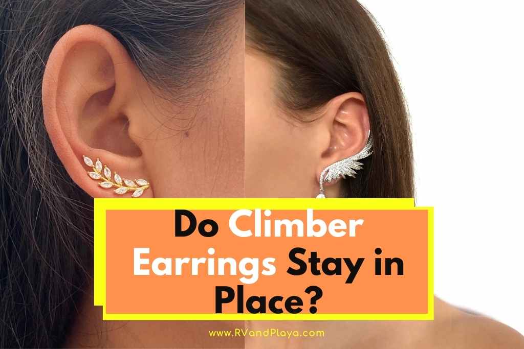 Do Climber Earrings Stay in Place