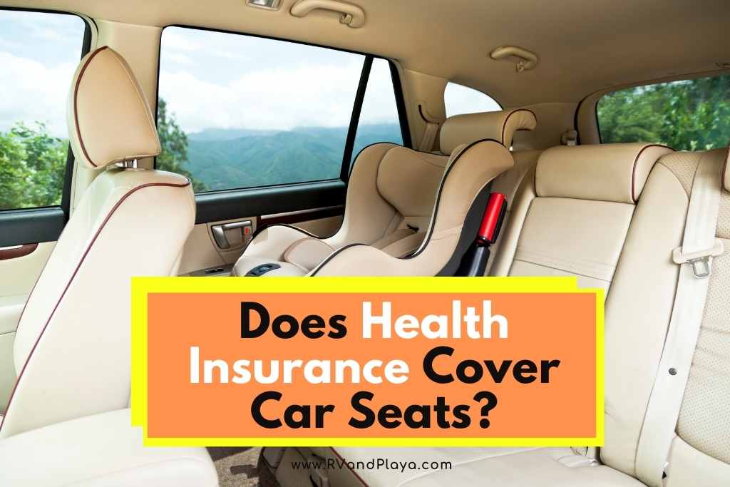 Does Health Insurance Cover Car Seats