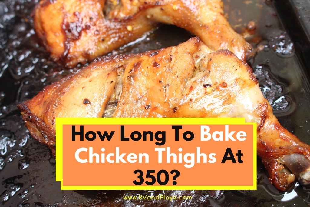 How Long To Bake Chicken Thighs At 350